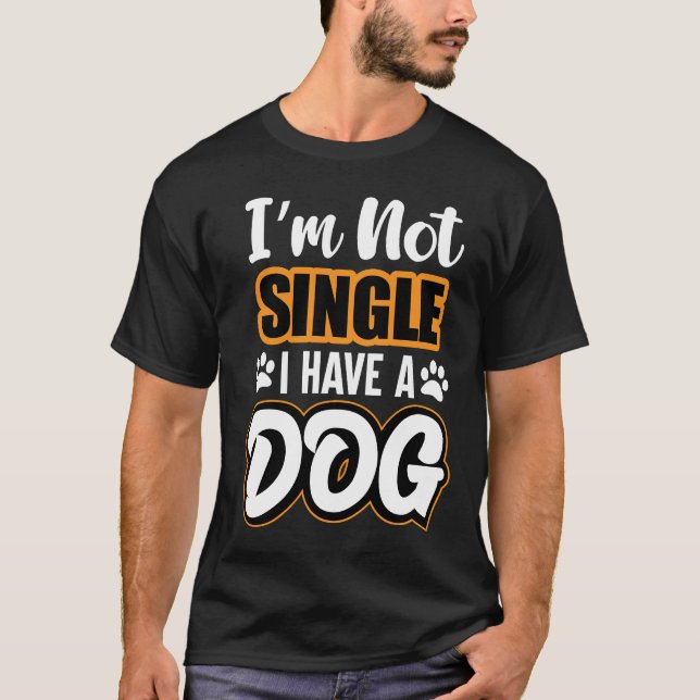 im nicht Single ich habe Hund T-Shirt (Vorderseite)
