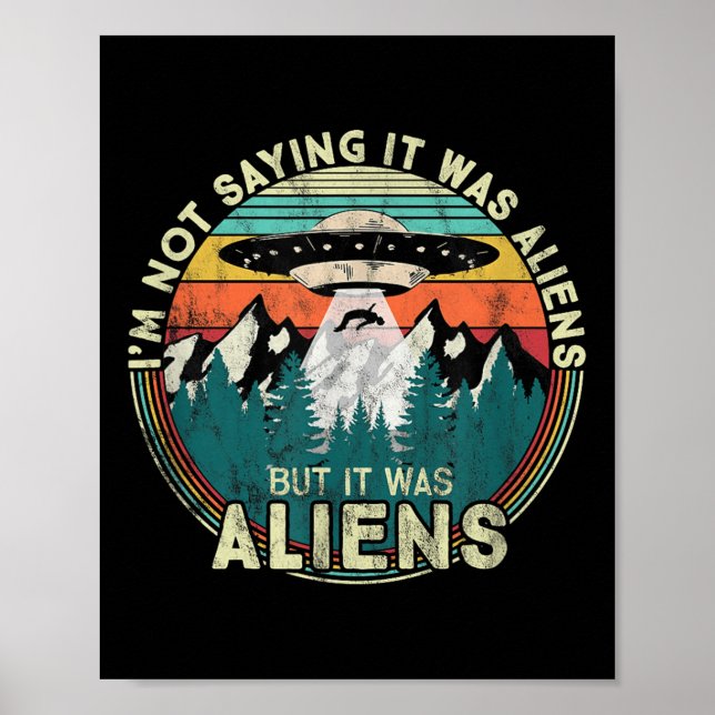 Im nicht Sprichwort war es Außerirdischen - Funny  Poster (Vorne)