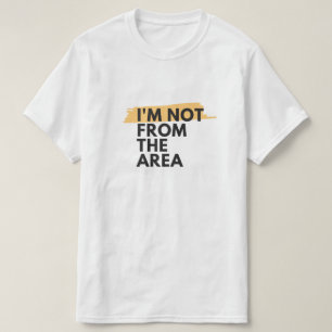 IM NICHT VOM T - Shirt DER REGION