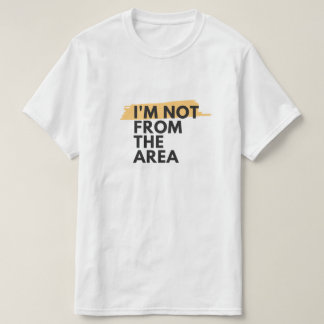 IM NICHT VOM T - SHIRT DER REGION
