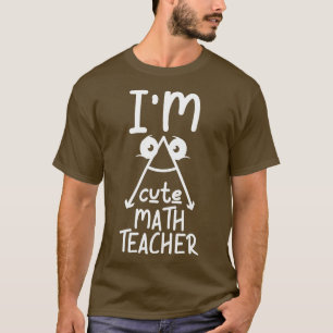 Im Niedlichen Mathelehrer Funny T-Shirt