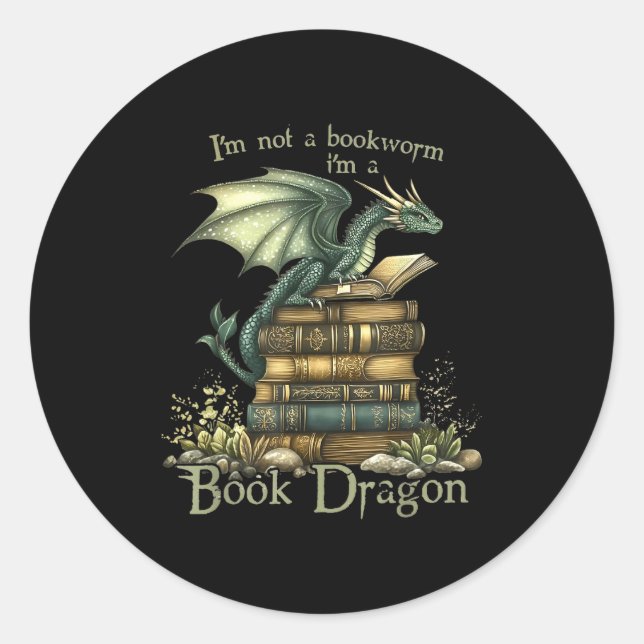 I'm Not A Bookworm I'm A Book Dragon  Runder Aufkleber (Vorderseite)