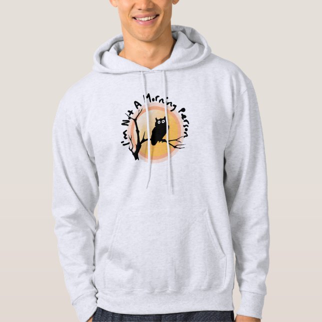 I'm Not A Morning Person funny owl quote Hoodie (Vorderseite)