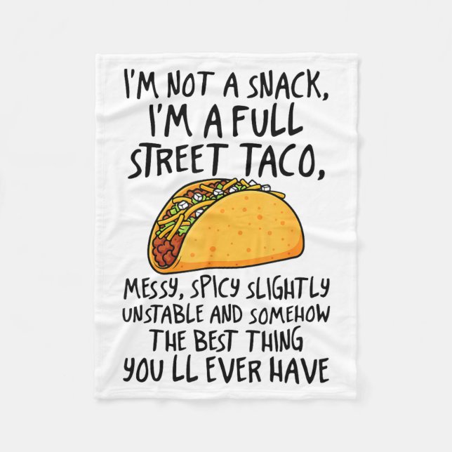 I'm Not A Snack I'm A Full Street Taco Funny Quote Fleecedecke (Vorderseite)