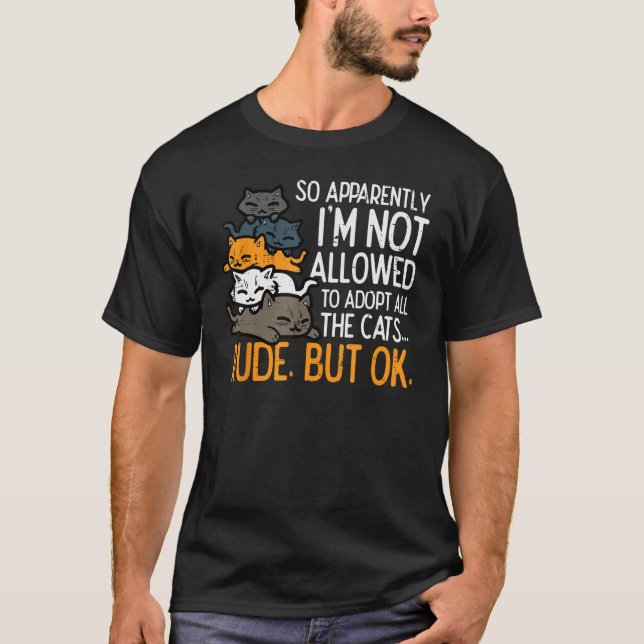 Im Not Allowed To Adopt All Cats Pet  Men Women Ki T-Shirt (Vorderseite)