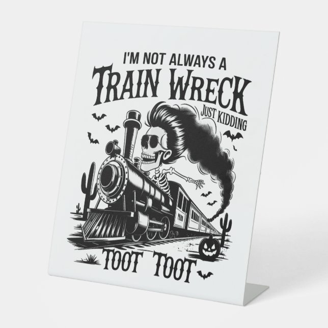 I'm Not Always a Train Wreck Halloween Sockelschild (Vorderseite)