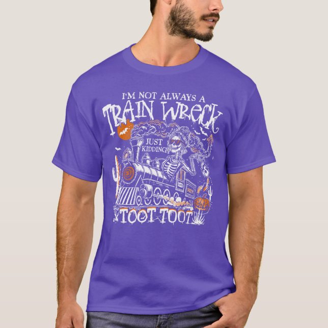 Im Not Always Arain Wreck Just Kiddingootoot Skele T-Shirt (Vorderseite)