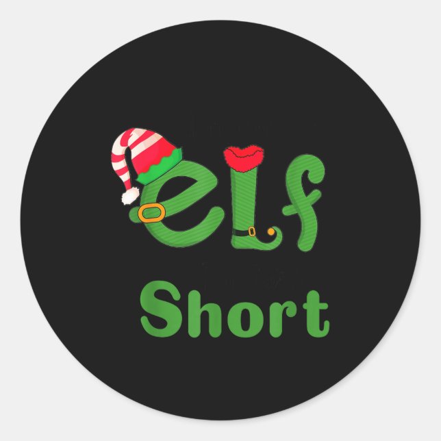 .i'm Not An Elf Im Just Short,funny Christmas 2025 Runder Aufkleber (Vorderseite)
