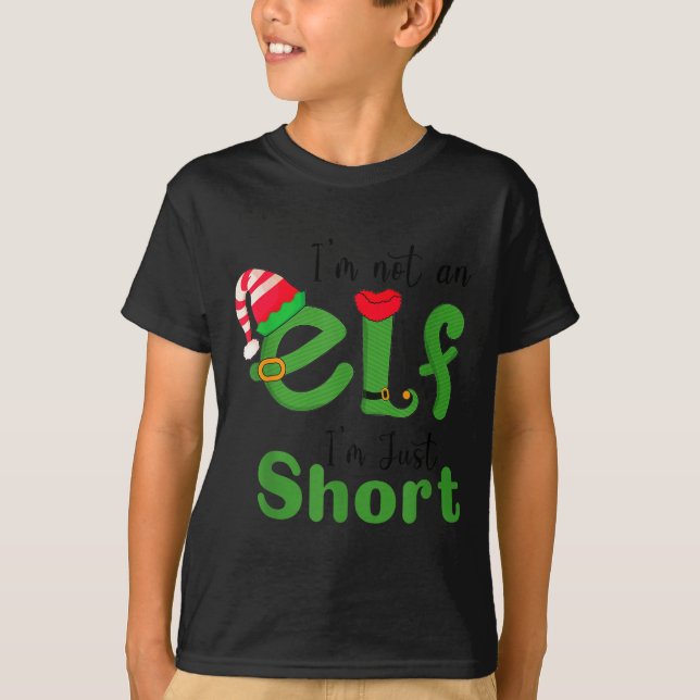 .i'm Not An Elf Im Just Short,funny Christmas 2025 T-Shirt (Vorderseite)