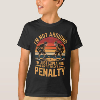 I'm Not Arguing I'm Just Explaining Why It Wasn't  T-Shirt