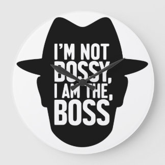 I'm Not Bossy, I Am The Boss Große Wanduhr