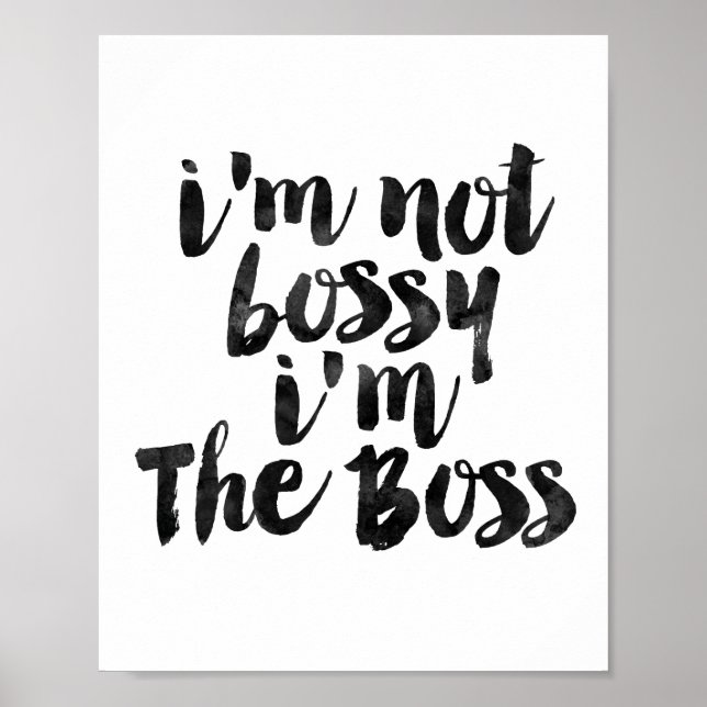 I'm Not Bossy I'm The Boss Poster (Vorne)