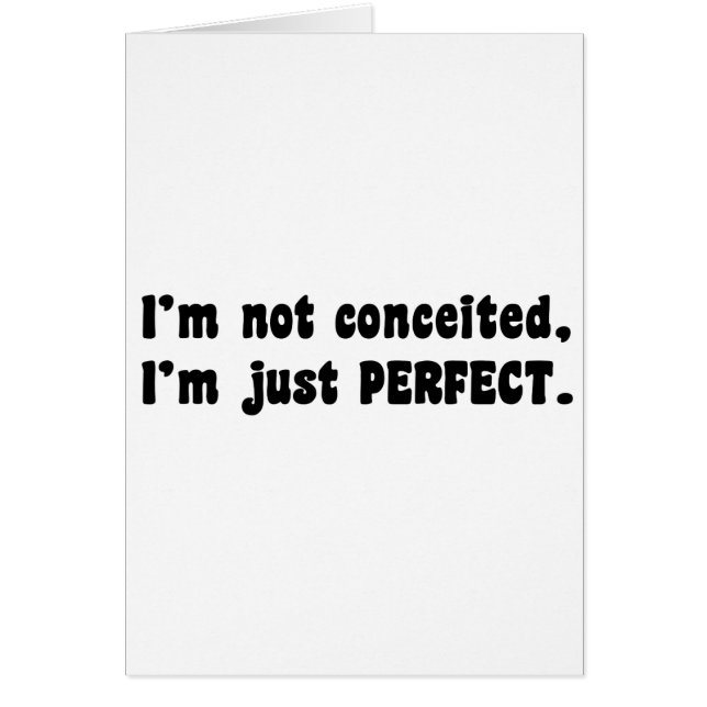 I'm Not Conceited, i'm Just Perfect (Vorne)
