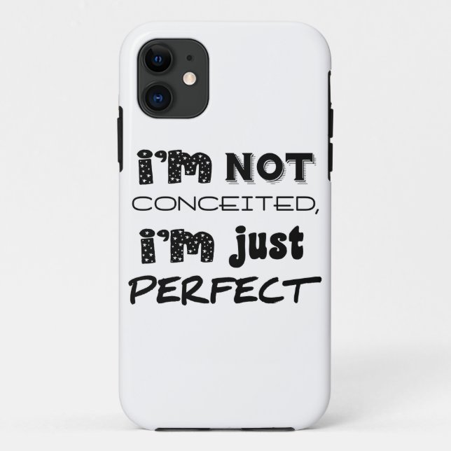 I'm Not Conceited, i'm Just Perfect Case-Mate iPhone Hülle (Rückseite)