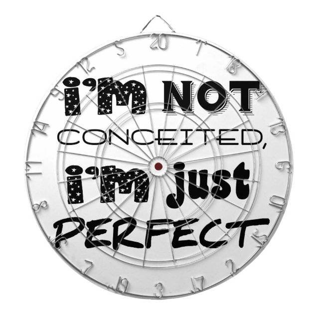 I'm Not Conceited, i'm Just Perfect Dartscheibe (vorne)