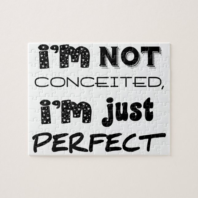 I'm Not Conceited, i'm Just Perfect Puzzle (Horizontal)