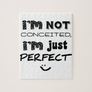 I'm Not Conceited, i'm Just Perfect Puzzle