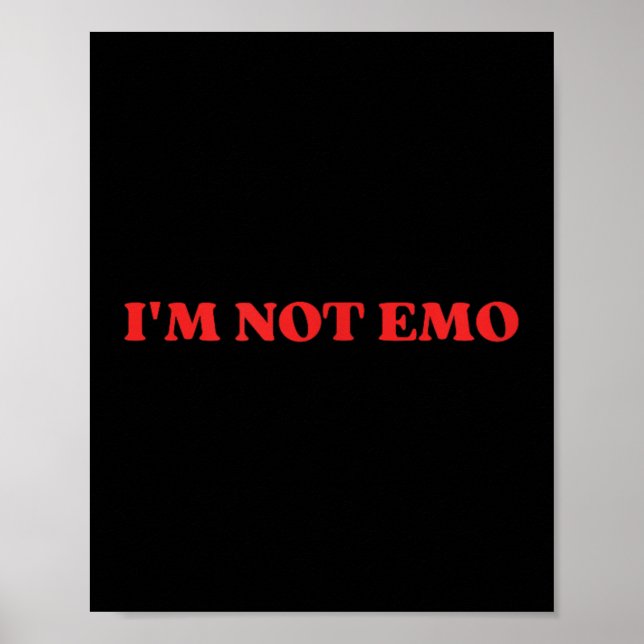 Im Not Emo - Funny Meme Poster (Vorne)