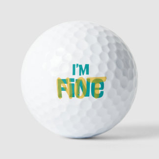 I'm (Not) Fine - Sarcastic Humor T Shirt Golfball