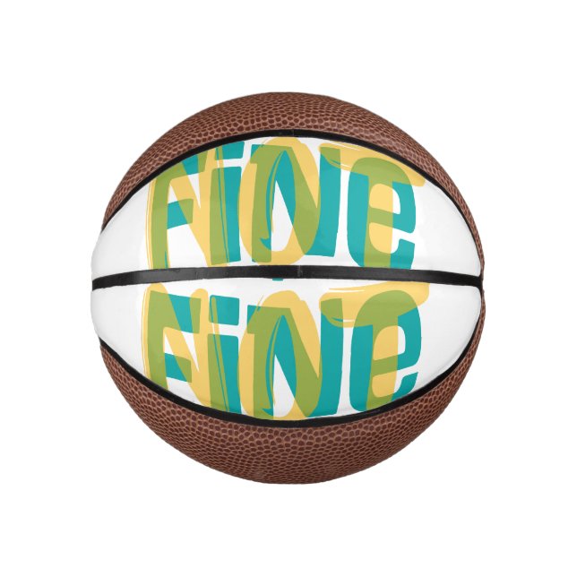 I'm (Not) Fine - Sarcastic Humor T Shirt Mini Basketball (Vorderseite)