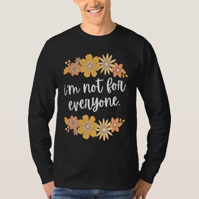 I'm Not For Everyone Love is Not For Everyone Vale T-Shirt (Vorderseite)