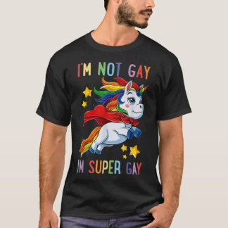 Im Not Gay Im Super Gay (7) T-Shirt