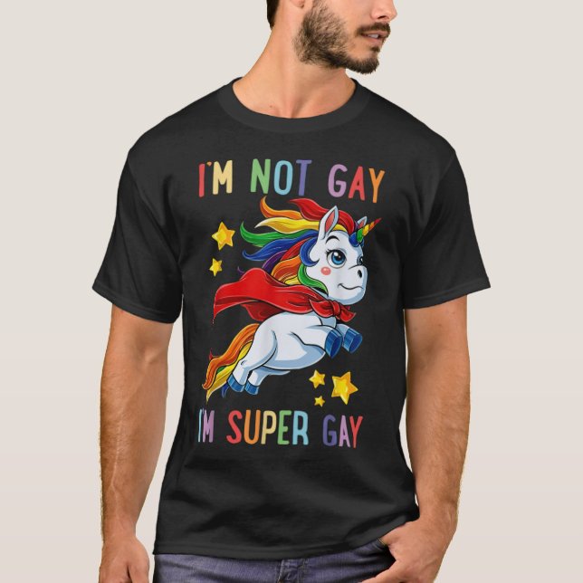 Im Not Gay Im Super Gay (7) T-Shirt (Vorderseite)