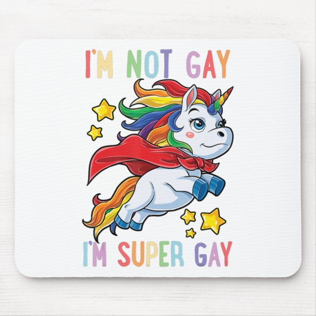 Im Not Gay Im Super Gay Pride Lgbt Flag T Unicorn Mousepad (Vorne)