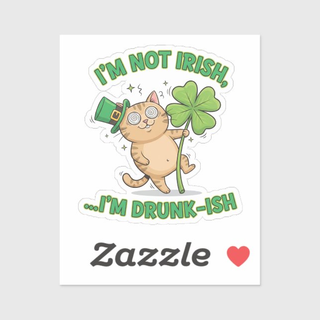 I'm Not Irish I'm Drunk-ish Funny Tipsy Cat  Aufkleber (Blatt)