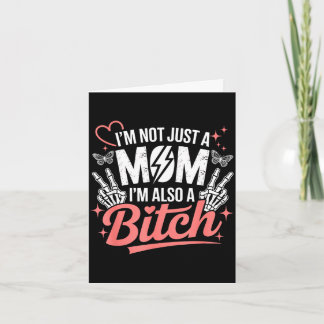 I'm not just a mom i'm also a funny mother's day  karte