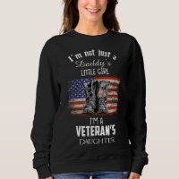 I'm Not Just Daddy's Little Girl I'm A Veteran's D