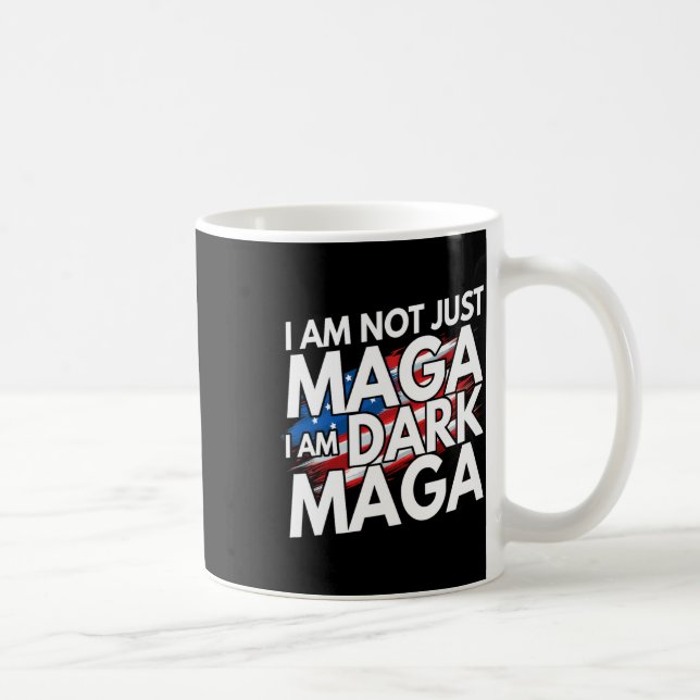 I'm Not Just Mega I'm Dark Mega Trump Elections  Kaffeetasse (Rechts)