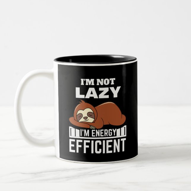 I'm Not Lazy I'm Energy Efficient Funny Sloth Zweifarbige Tasse (Links)