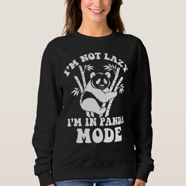 I'm Not Lazy I'm Just On My Energy Saving Pandas  Sweatshirt (Vorderseite)