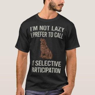 Im Not Lazy Newfundland 04 T-Shirt