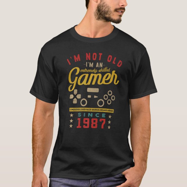 I'm Not Old I'm A Skilled Gamer  1987  Videogame   T-Shirt (Vorderseite)