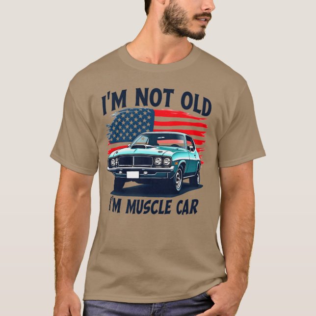 Im Not Old Im American Muscle Classic Car retro T-Shirt (Vorderseite)