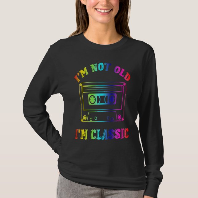 I'm Not Old I'm Classic Retro Cassette Tapes Retro T-Shirt (Vorderseite)