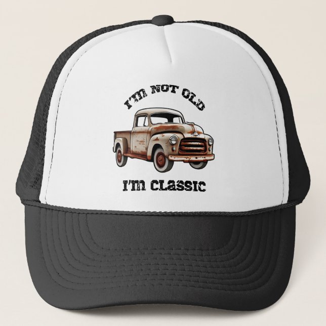 I'M NOT OLD I'M CLASSIC rusty pickup truck beast  Truckerkappe (Vorderseite)