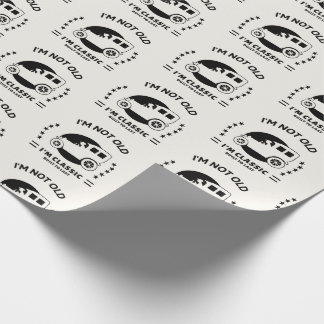 I'm not old I'm classic with old car Geschenkpapier