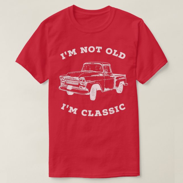 Im Not old Im Retro Pickup Truck T-Shirt (Design vorne)