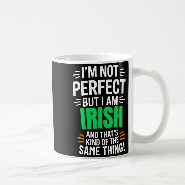 I'm Not Perfect But I Am Irish - Funny Quote  Kaffeetasse (Rechts)