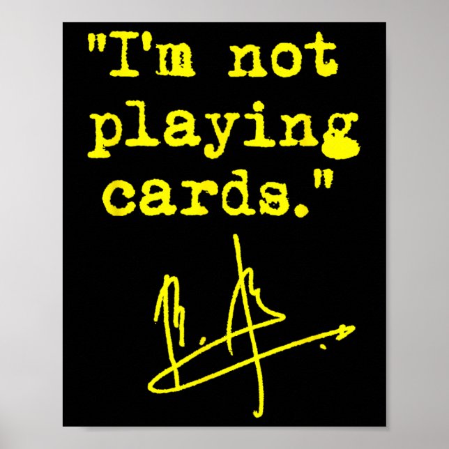 I'm Not Playing Cards - Zelenskyy  Poster (Vorne)