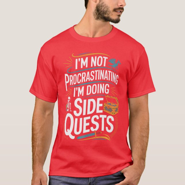 Im Not Procrastinating Funny Side Quests Gamer Pre T-Shirt (Vorderseite)