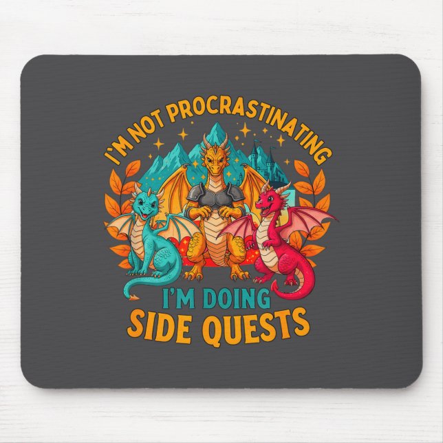I'm Not Procrastinating I'm Doing Side Quests Game Mousepad (Vorne)