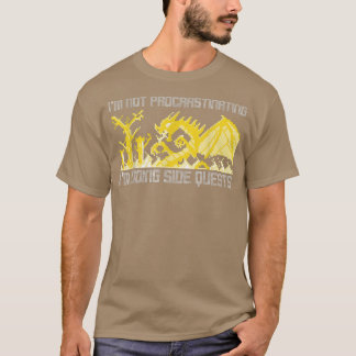 I'm Not Procrastinating I'm Doing Side Quests Ugly T-Shirt