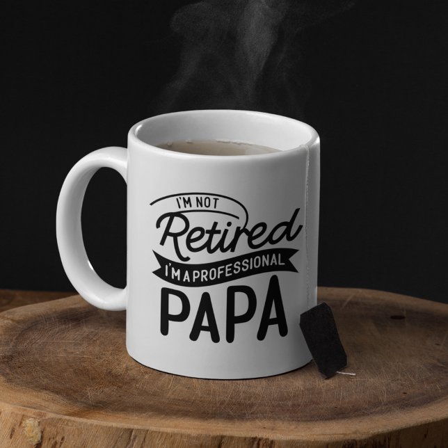 I'm Not Retired I'm a Professional Papa Kaffeetasse (Von Creator hochgeladen)
