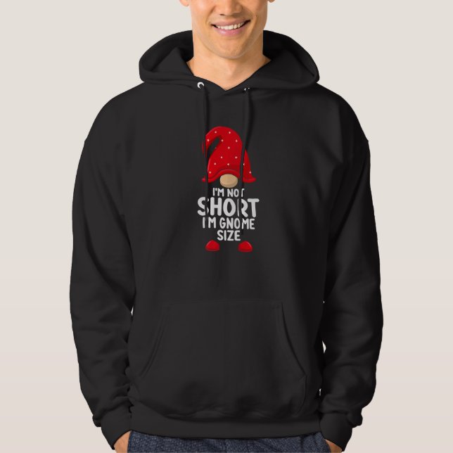I'm Not Short Gnomes Christmas Family Matching App Hoodie (Vorderseite)