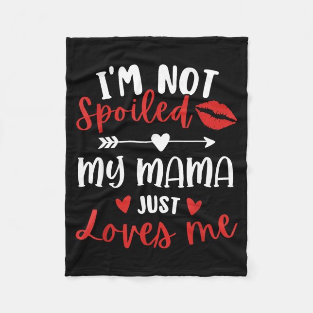 I'm Not Siled My Mama Loves Me Daughter Son Family Fleecedecke (Vorderseite)