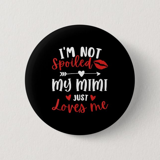 I'm Not Siled My Mimi Loves Me Family Reunion Matc Button (Vorderseite)